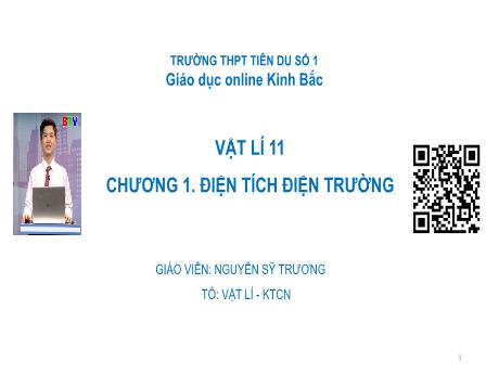 Bài giảng Vật lí 11 - Ôn tập tổng hợp kiến thức Vật lí - Trường THPT Tiên Du số 1