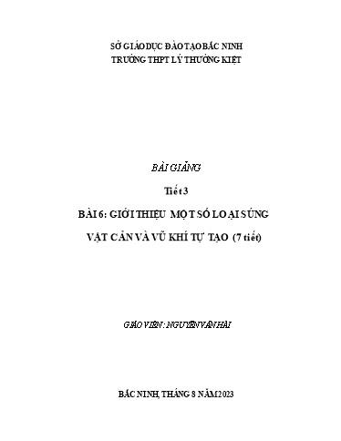 Giáo án GDQP 11 (Kết nối tri thức) - Bài 6: Giới thiệu một số loại súng bộ binh, thuốc nổ, vật cản và vũ khí tự tạo (7 tiết)